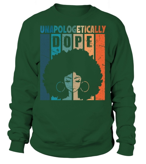 Unapologetically Dope Black History Month African Sweatshirt Unisex