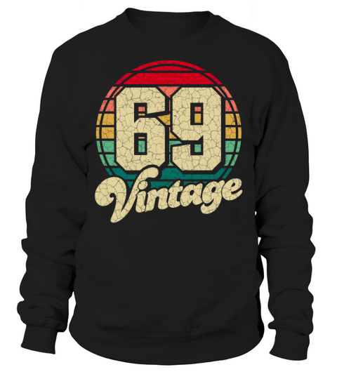 Vintage 1969 Birthday Gift men woman 53th 54th Sweatshirt Unisex