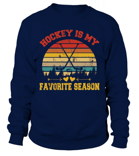 Vintage Retro Hockey Is My Favorite Season For Hoc Sweatshirt Unisex