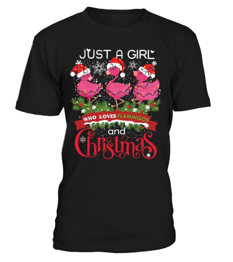 Just a Girl Who Loves Flamingos and Christmas T-Shirt Unisex