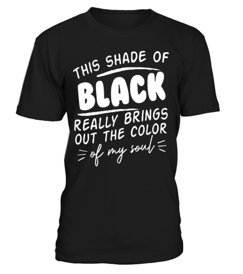 This Shade of Black Really Brings Out The Color Of T-Shirt Unisex
