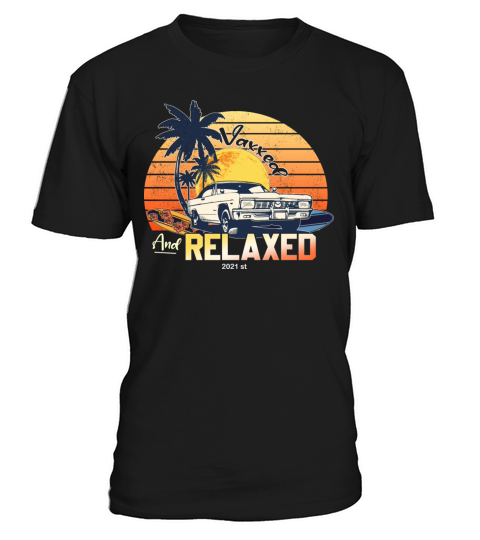 Vaxxed And Relaxed Summer Vintage Vaccinated Shirt T-Shirt Unisex