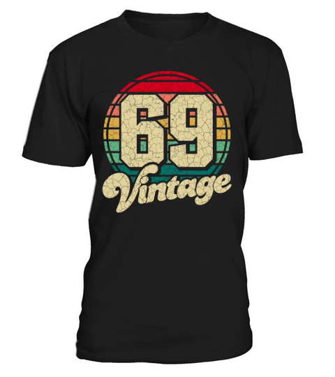 Vintage 1969 Birthday Gift men woman 53th 54th T-Shirt Unisex