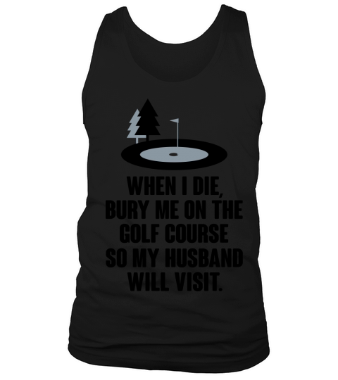 Bury me on the golf course Tank Top Unisex