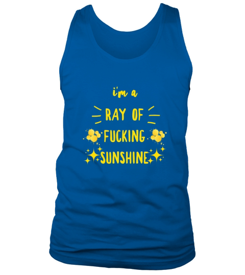 Im a ray of fucking sunhine Tank Top Unisex