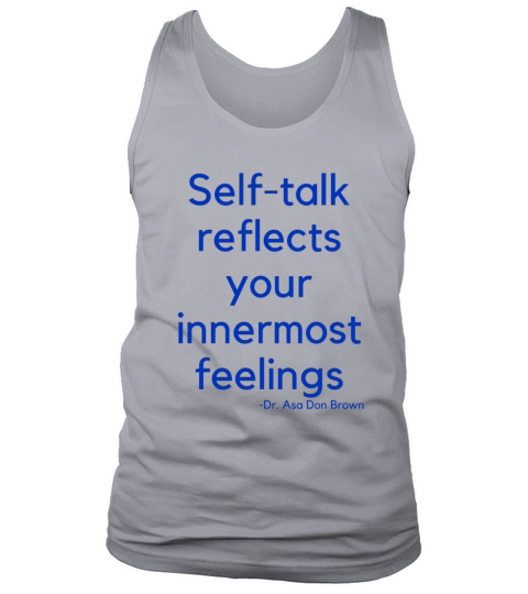 Self talk reflects your innermost feelings Tank Top Unisex