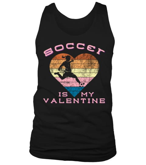 SOCCER IS MY VALENTINE retro heart 278 Tank Top Unisex