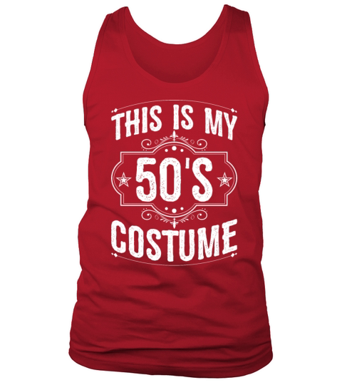 This is My 50s Costume Funny Halloween Tank Top Unisex