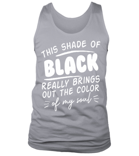 This Shade of Black Really Brings Out The Color Of Tank Top Unisex