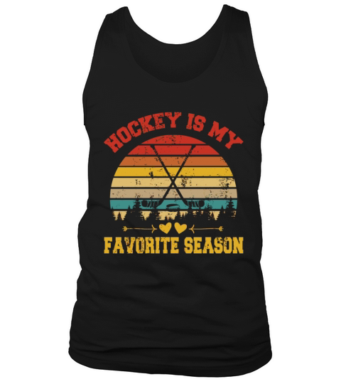 Vintage Retro Hockey Is My Favorite Season For Hoc Tank Top Unisex