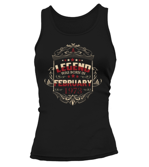 A legend became vintage in February 1973 birthday Tank top Woman