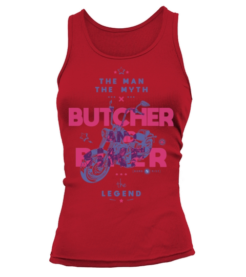 Butcher and biker the man the myth the legend Tank top Woman