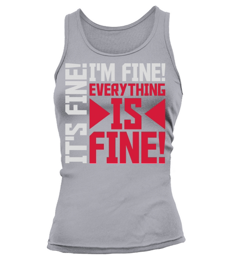 everything is fine quote Tank top Woman