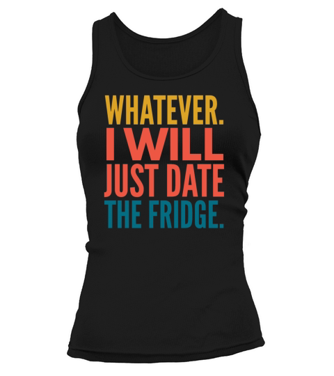 Funny Dating Saying for Valentine Tank top Woman
