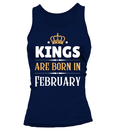 Kings are born in February Tank top Woman