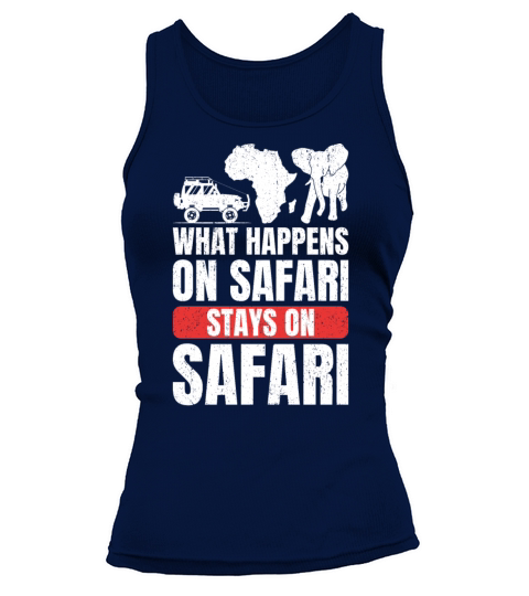 What Happens On Safari Stays On Safari - African Tank top Woman