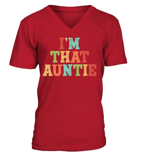 I am That Auntie V-Neck T-shirt