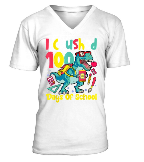 I Crushed 100 Days of School T Shirt Dinosaur V-Neck T-shirt