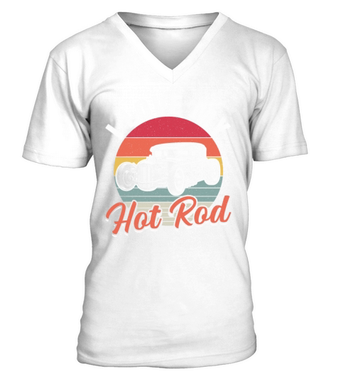 I Love My Hot Rod Classic Car Vintage Hotrod V-Neck T-shirt