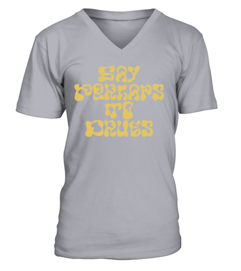 Say Perhaps To Drugs Vintage V-Neck T-shirt