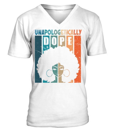 Unapologetically Dope Black History Month African V-Neck T-shirt