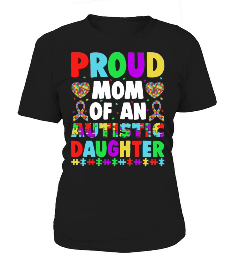 Autism Awareness Outfit for Proud Mom Autistic Dau Women's T-Shirt
