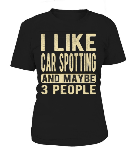 Car spotting Saying Women's T-Shirt