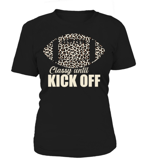 Classy Until Kickoff Game Day American Football Women's T-Shirt