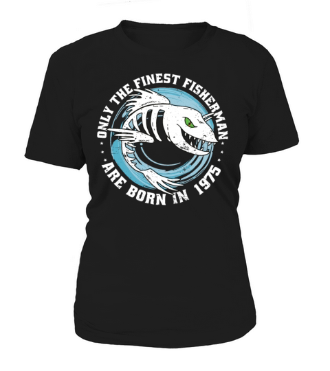 Fishermen Vintage born 1975 Birthday funny sayings Women's T-Shirt