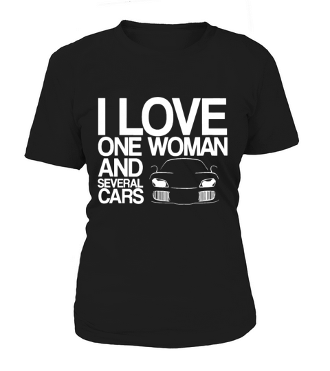 Funny Car Guy Gift - I Love One Woman And Several Women's T-Shirt