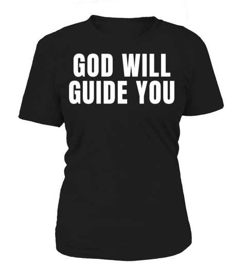 God Will Guide You - Christian Quotes Women's T-Shirt