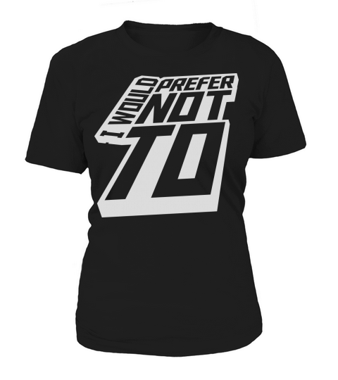 I prefer not to Women's T-Shirt