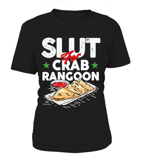 Im a slut for crab rangoon Women's T-Shirt