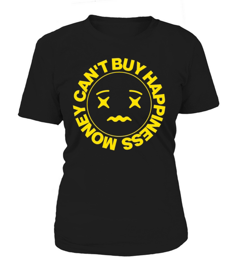 Money Cant Buy Happiness Women's T-Shirt