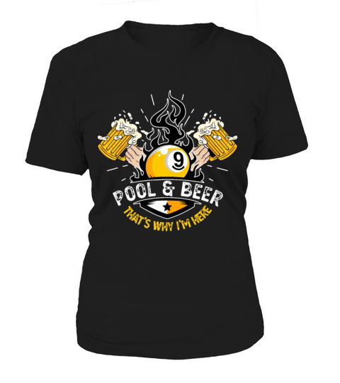 Pool And Beer Thats Why Im Here Funny Billiard L Women's T-Shirt