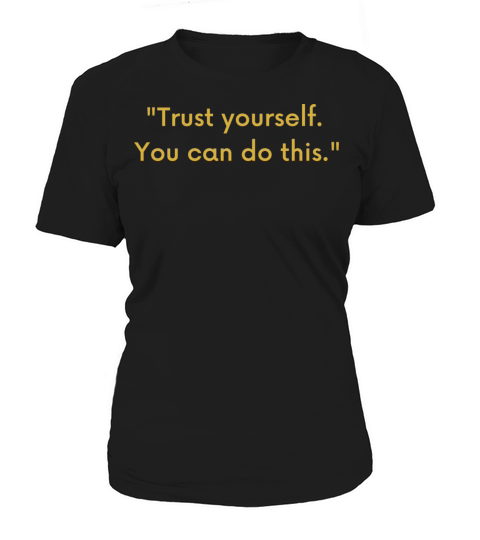 TRUST YOURSELF Women's T-Shirt