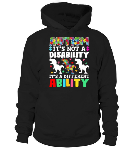 Autism Is Not a Disability Its a Different Abilit Hoodie Unisex