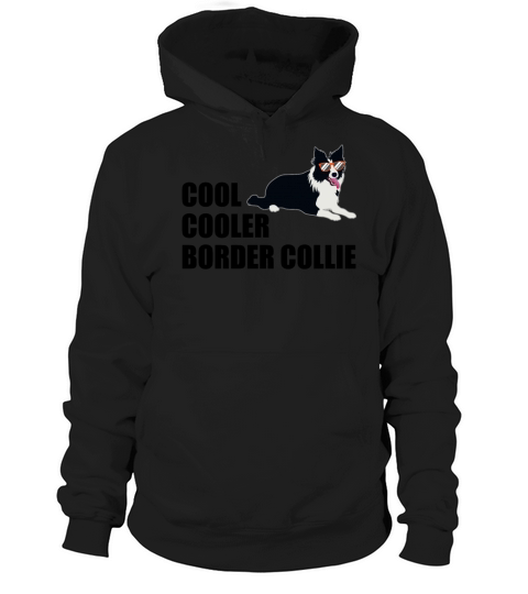 Border Collie Funny Quote Dog Lover Gift Hoodie Unisex