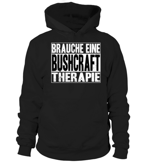 Bushcraft Therapy Forest Saying Outdoor Hoodie Unisex
