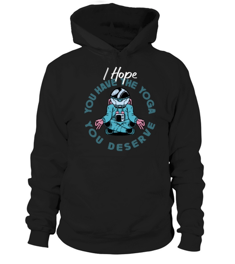 Have The Yoga You Deserve Cool Vintage Astronauts Hoodie Unisex
