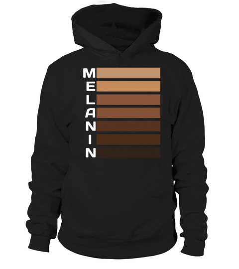 Melanin Black Colors Pride Black History Hoodie Unisex