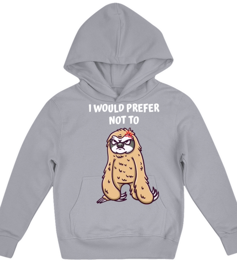 I Would Prefer Not To Couples Sarcastic Lovers Sar Kids Hoodie
