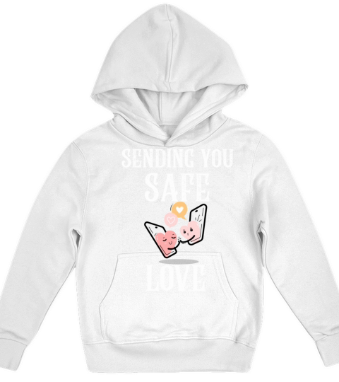 Sending You Safe Love Quarantine Valentines Day Kids Hoodie