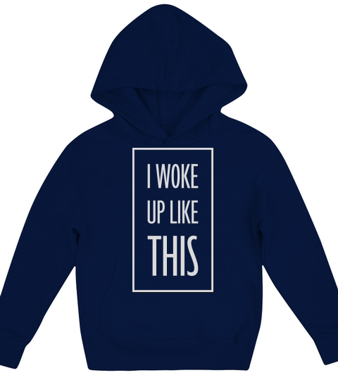 woke up like this Kids Hoodie
