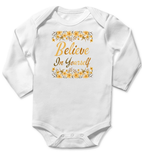 Believe In Yourself With Roses Flowers Motivationa Long Sleeve Baby One-Piece