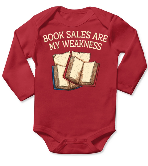 Book Sales Are My Weakness Funny Book Lover Humor Long Sleeve Baby One-Piece