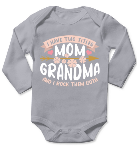 Flower Two Title Mom Grandmom Happy Mothers Day Long Sleeve Baby One-Piece