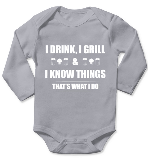 I Drink I Grill And I Know Things Funny BBQ Beer B Long Sleeve Baby One-Piece