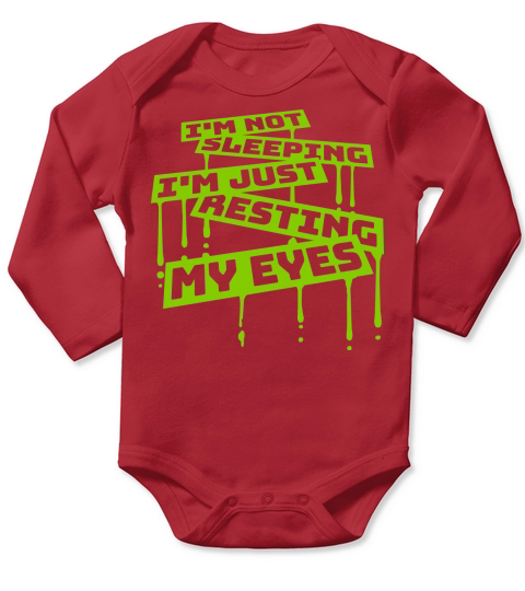 im not sleeping quote Long Sleeve Baby One-Piece