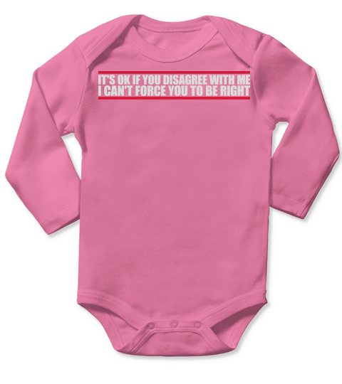 you disagree with me Long Sleeve Baby One-Piece
